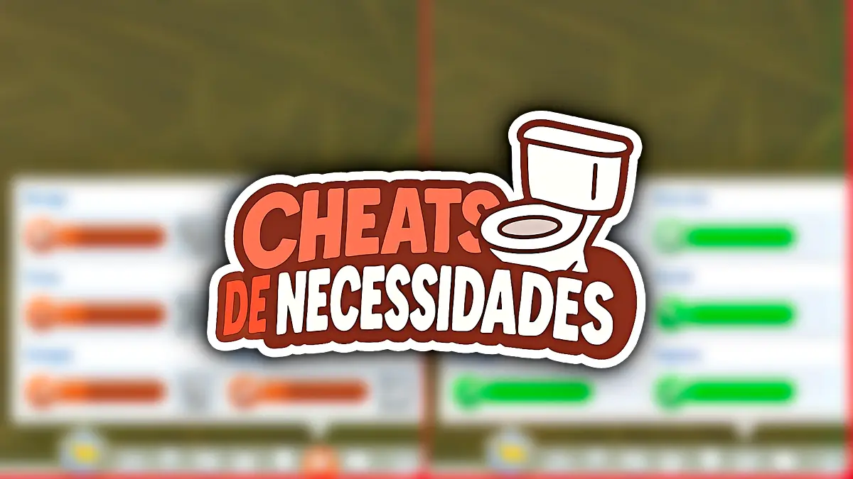 Cheats de Necessidades