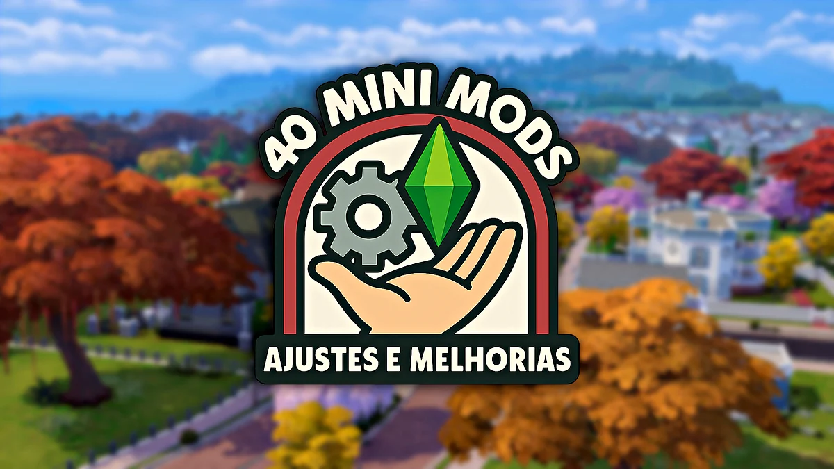 The Sims 4: 40 Mini-Mods de Ajustes e Melhorias
